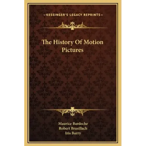 The History Of Motion Pictures