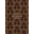 365 Daily Prayers and Declarations for Men