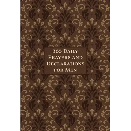 365 Daily Prayers and Declarations for Men