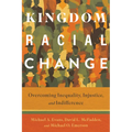 Kingdom Racial Change: Overcoming Inequality, Injustice, and Indifference