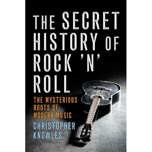Secret History of Rock 'n' Roll