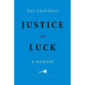 Justice and Luck: A Memoir