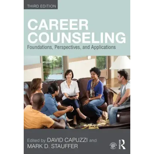 Career Counseling: Foundations, Perspectives, and Applications