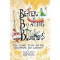 Better Boating Blunders: Sea Going Stuff Ups for Beginners and Experts