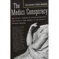 The Medici Conspiracy: The Illicit Journey of Looted Antiquities-- From Italy's Tomb Raiders to the World's Greatest Museums