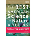 The Best American Science and Nature Writing 2013