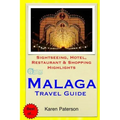 Malaga Travel Guide: Sightseeing, Hotel, Restaurant & Shopping Highlights
