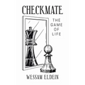 Checkmate: The Game of Life