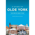 A Guide to Olde York: The White Rose Tour