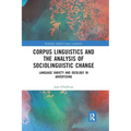 Corpus Linguistics and the Analysis of Sociolinguistic Change: Language Variety and Ideology in Advertising