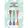 Ukelele Tab Notebook: Designed For Composition, Songwriting and Performance of Uke Players