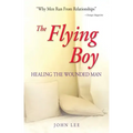 The Flying Boy: Healing the Wounded Man