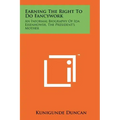 Earning the Right to Do Fancywork: An Informal Biography of Ida Eisenhower, the President's Mother