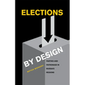 Elections by Design
