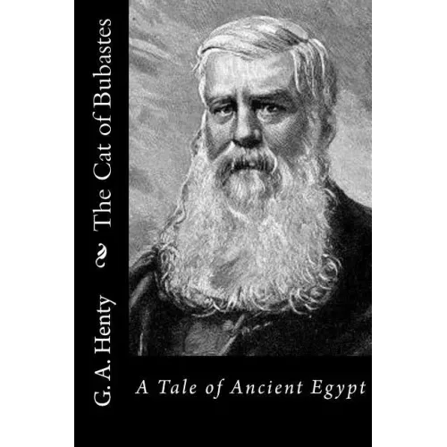 The Cat of Bubastes: A Tale of Ancient Egypt