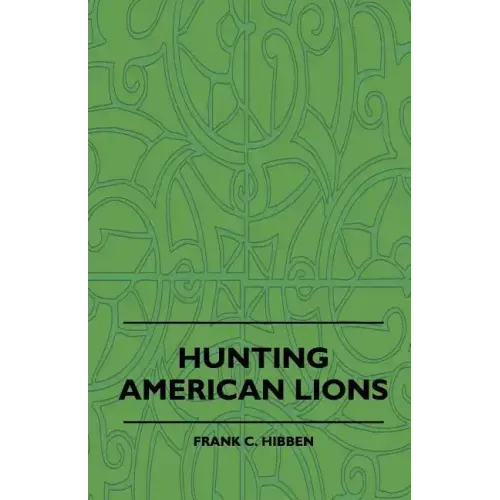 Hunting American Lions