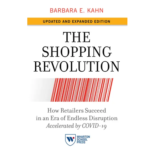 The Shopping Revolution, Updated and Expanded Edition: How Retailers Succeed in an Era of Endless Disruption Accelerated by Covid-19