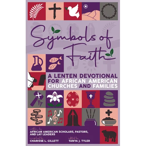 Symbols of Faith: A Lenten Devotional for African American Churches & Families