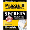Praxis II Elementary Education: Multiple Subjects (5001) Exam Secrets Study Guide: Test Review for the Praxis II: Subject Assessments