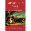 Missouri's War: The Civil War in Documents