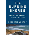 The Burning Shores: Inside the Battle for the New Libya