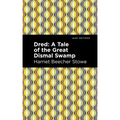 Dred: A Tale of the Great Dismal Swamp