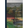 The Diary of Thomas Minor, Stonington, Connecticut, 1653-1684