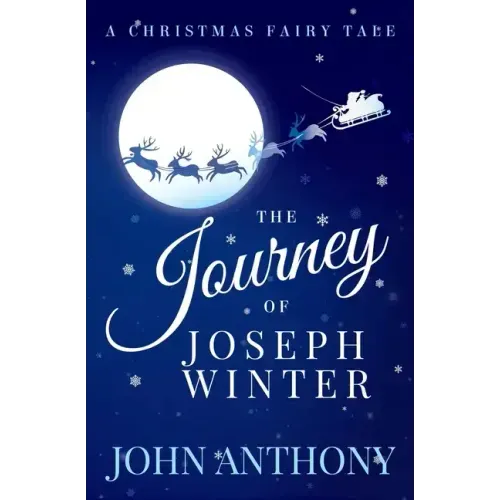 The Journey of Joseph Winter: A Christmas Fairy Tale