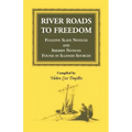 River Roads to Freedom: Fugitive Slave Notices and Sheriff Notices Found in Illinois Sources
