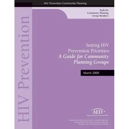 Setting HIV Prevention Priorities: A Guide for Community: Planning Groups