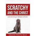 Scratchy and the Christ: A satire about God, guns, Washington and Mumbai
