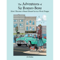 The Adventures of Sir Romeo Beau: How I Became a Basset Hound Service-Work Doggie