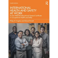International Health and Safety at Work: For the Nebosh International General Certificate in Occupational Health and Safety