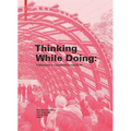 Thinking While Doing: Explorations in Educational Design/Build