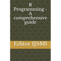 R Programming - A comprehensive guide