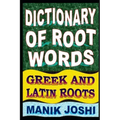 Dictionary of Root Words: Greek and Latin Roots