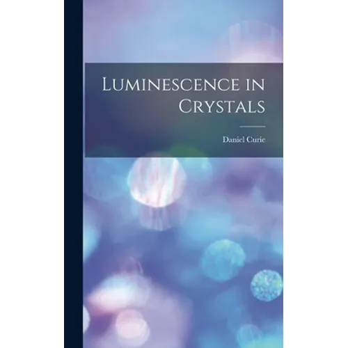 Luminescence in Crystals