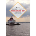 Backroads & Byways of Chesapeake Bay: Drives, Day Trips, and Weekend Excursions