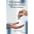 The Language Code: How to Effectively Learn Foreign Languages