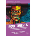 Soul Thieves: The Appropriation and Misrepresentation of African American Popular Culture
