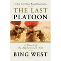 The Last Platoon: A Novel of the Afghanistan War