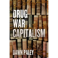 Drug War Capitalism