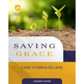 Saving Grace Leader Guide: A Guide to Financial Well-Being