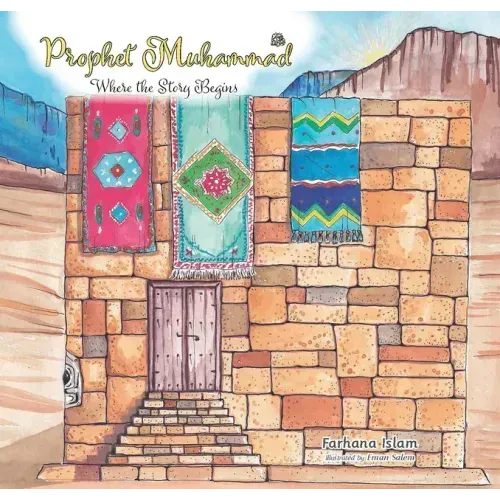 Prophet Muhammad: Where the Story Begins