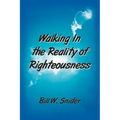 Walking In the Reality of Righteousness