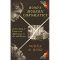 Rood's Modern Chromatics: A Text-Book of Colour with Applications to Art and History