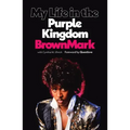 My Life in the Purple Kingdom