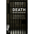 Death before Sentencing: Ending Rampant Suicide, Overdoses, Brutality, and Malpractice in America's Jails
