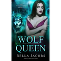 Wolf Queen: A Dark Mafia Shifter Romance