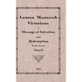 Laman Manasseh Victorious: A Message of Salvation and Redemption to His People Israel